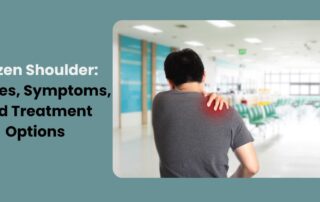 Frozen Shoulder: Causes, Symptoms, and Treatment Options